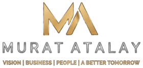 MURAT ATALAY - VISION | BUSINESS | PEOPLE | A BETTER TOMORROW